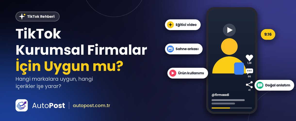 TikTok Kurumsal Firmalar İçin Uygun mu?